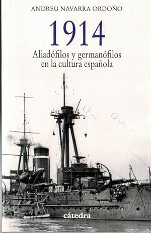 1914. Aliadófilos y germanófilos en la cultura española.