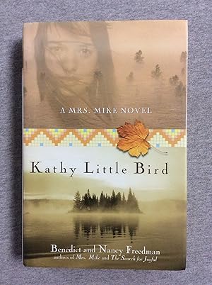 Immagine del venditore per Kathy Little Bird: A Mrs. Mike Novel venduto da Book Nook