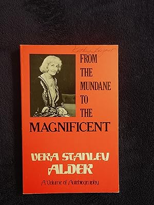 Seller image for FROM THE MUNDANE TO THE MAGNIFICENT: A VOLUME OF AUTOBIOGRAPHY for sale by JB's Book Vault