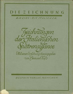 (Hg., Einführung), Zeichnungen der italienischen Spätrenaissance. (= Die Zeichnung, zweite Reihe:...