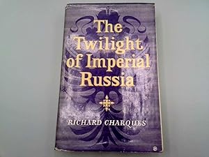 Seller image for The Twilight Of Imperial Russia. for sale by Goldstone Rare Books