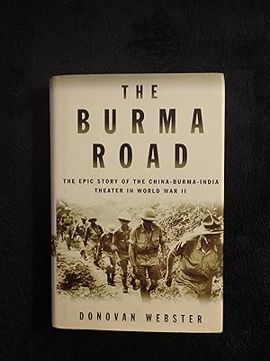 Bild des Verkufers fr THE BURMA ROAD: THE EPIC STORY OF THE CHINA-BURMA-INDIA THEATRE IN WORLD WAR II zum Verkauf von JB's Book Vault