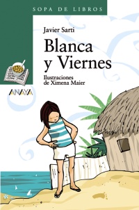 Blanca y Viernes. Edad: 10+