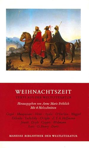 Bild des Verkufers fr (Hg.), Weihnachtszeit. Texte aus der Weltliteratur. (= Manesse Bibliothek der Weltliteratur). zum Verkauf von ANTIQUARIAT MATTHIAS LOIDL