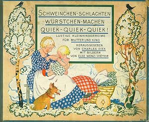 (Hg.), Schweinchen schlachten, Würstchen machen, quiek, quiek, quiek. Lustige Kleinkinderreime fü...