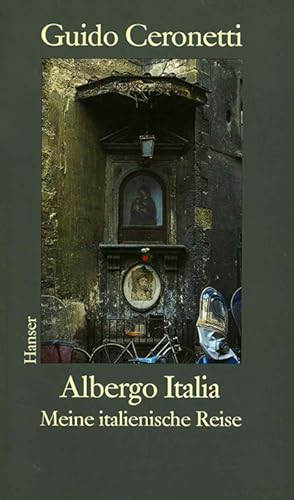 Bild des Verkufers fr Albergo Italia. Meine italienische Reise. zum Verkauf von ANTIQUARIAT MATTHIAS LOIDL