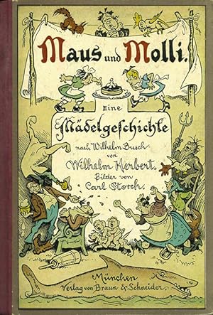 (d.i. Wilhelm Mayer), Maus und Molli. Eine Mädelgeschichte nach Wilhelm Busch in sieben Streichen...