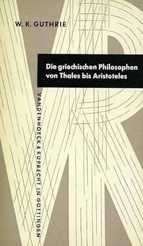 Bild des Verkufers fr Die griechischen Philosophen von Thales bis Aristoteles. (= Kleine Vandenhoeck-Reihe 90/91). zum Verkauf von ANTIQUARIAT MATTHIAS LOIDL