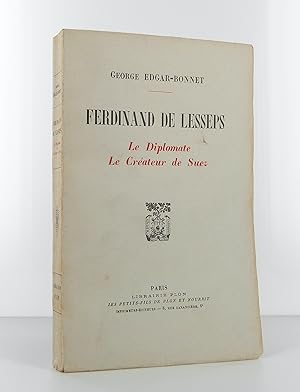 Image du vendeur pour Ferdinand de Lesseps, le diplomate, le crateur de Suez mis en vente par Librairie KOEGUI