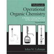 Seller image for Multiscale Operational Organic Chemistry A Problem Solving Approach to the Laboratory for sale by eCampus