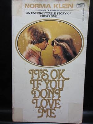 Seller image for IT'S OK IF YOU DON'T LOVE ME for sale by The Book Abyss