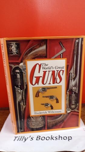 Imagen del vendedor de The World's Great Guns a la venta por Tilly's Bookshop