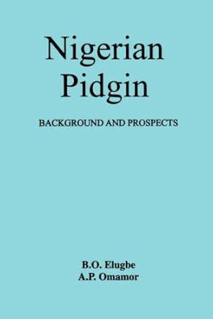 Seller image for Nigerian Pidgin. Background and Prospects for sale by WeBuyBooks