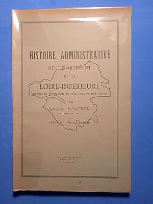 Image du vendeur pour HISTOIRE ADMINISTRATIVE DU DEPARTEMENT DE LA LOIRE-INFERIEURE depuis sa formation en 1790, jusqu' nos jours - Prface d'Emile Gabory mis en vente par Librairie AU SUD DE  NULLE PART