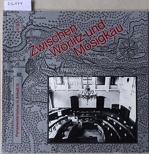 Immagine del venditore per Parlamentarismus in Anhalt II. Die anhaltischen Land- und Reichstagsabgeordneten zwischen 1918 (1919) und 1933. [= Zwischen Wrlitz und Mosigkau. Schriftenreihe zur Geschichte der Stadt Dessau und Umgebung, Heft 39/II] venduto da Antiquariat hinter der Stadtmauer