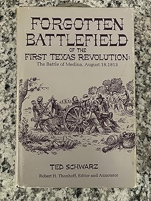 Seller image for Forgotten Battlefield of the First Texas Revolution: The Battle of Medina, August 18, 1813 for sale by TribalBooks