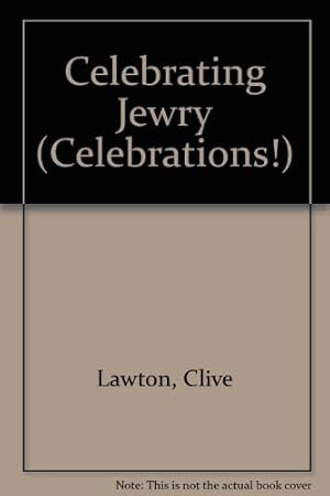 Seller image for Celebrating Jewry (Celebrations!) for sale by WeBuyBooks