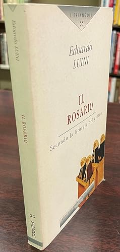 Il Rosario: Secondo la liturgia del giorno. Riflessioni per i mesi di maggio e di ottobre