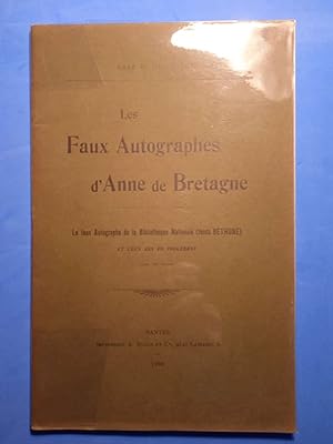 LES FAUX AUTOGRAPHES D'ANNE DE BRETAGNE Le faux Autographe de la Bibliothèque Nationale (fonds Bé...