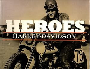 Bild des Verkufers fr HEROES OF HARLEY-DAVIDSON The Official Exhibit Catalog zum Verkauf von The Reading Well Bookstore