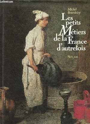 Image du vendeur pour Les petits mtiers de la France d'autrefois. mis en vente par Le-Livre
