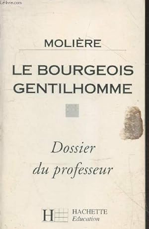 Bild des Verkufers fr Le Bourgeois Gentilhomme - Dossier du professeur zum Verkauf von Le-Livre