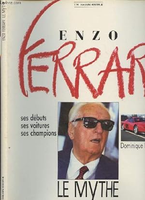Image du vendeur pour Enzo Ferrari, le mythe mis en vente par Le-Livre