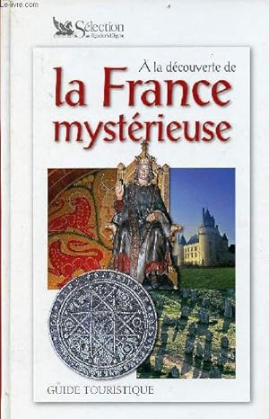 Imagen del vendedor de A la dcouverte de la France mystrieuse. a la venta por Le-Livre