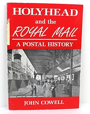 Holyhead and the Royal Mail: A postal history (Holyhead Arts Festival annual lecture)