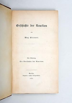 Bild des Verkufers fr Geschichte der Reaction. Erste Abtheilung. Die Vorlufer der Reaction. Zweite Abtheilung. Die moderne Reaction. zum Verkauf von Peter Harrington.  ABA/ ILAB.