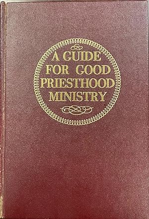 A Guide for Good Priesthood Ministry