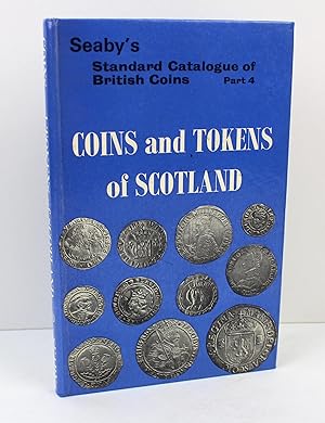 Coins and Tokens of Scotland (Seaby's Catalogue of British Coins part 4)