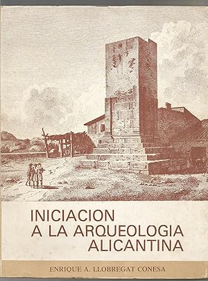 Seller image for Iniciacin a la arqueologa alicantina. for sale by Librera El Crabo