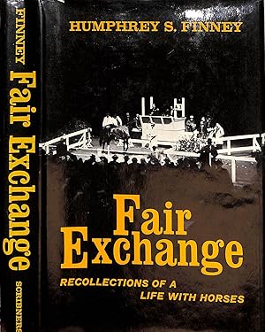 Bild des Verkufers fr Fair Exchange: Recollections Of A Life With Horses zum Verkauf von The Cary Collection