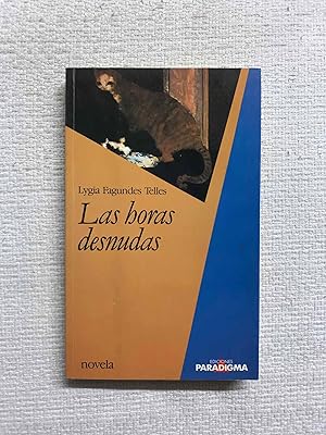 Seller image for Las horas desnudas for sale by Campbell Llibres