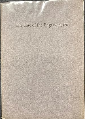 The Case of the Engravers, &etc. (The Case of Designers, Engravers, Etchers, &etc Stated In a Let...