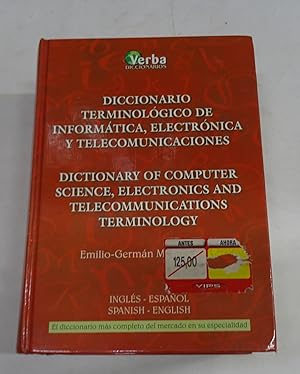 Imagen del vendedor de DICCIONARIO TERMINOLOGICO DE INFORMATICA, ELECTRONICA Y TELECOMUNICACIONES/DICTIONARY OF COMPUTER SIENCE,. a la venta por Librera J. Cintas