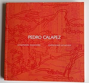 Seller image for Pedro Calapez: Ornamento escondido / Undisclosed ornament. for sale by El libro que vuela