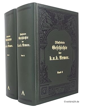 Illustrirte [Illustrierte] Geschichte der k. u. k. Armee, Band 1 und 2 (beide Bände der nummerier...