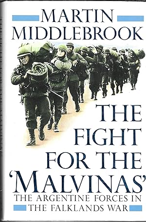 Imagen del vendedor de The Fight For the Malvinas: The Argentine Forces in the Falklands War a la venta por GLENN DAVID BOOKS