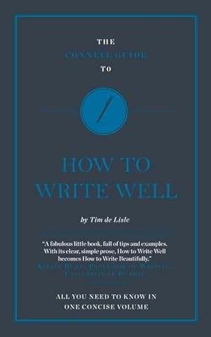 Bild des Verkufers fr How to Write Well : "Witty, Breezy and Informative" - The Mail on Sunday zum Verkauf von Smartbuy