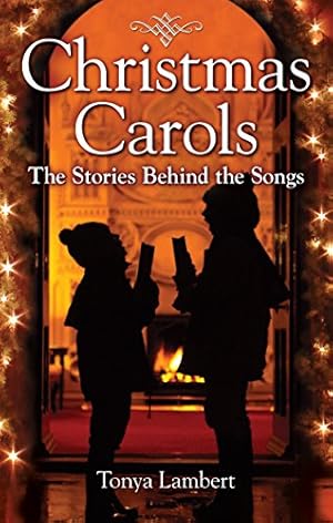 Seller image for Christmas Carols: The Stories Behind the Songs for sale by WeBuyBooks