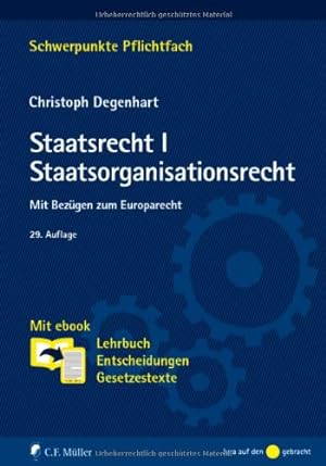 Seller image for Staatsrecht I. Staatsorganisationsrecht: Mit Bezgen zum Europarecht. Mit ebook: Lehrbuch, Entscheidungen, Gesetzestexte for sale by WeBuyBooks