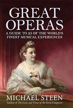 Bild des Verkufers fr Great Operas: A Guide to Twenty Five of the World's Finest Musical Experiences zum Verkauf von WeBuyBooks