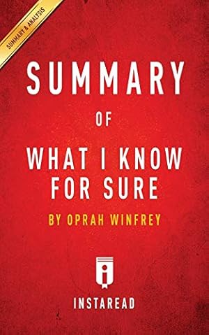 Bild des Verkufers fr Summary of What I Know For Sure: by Oprah Winfrey | Includes Analysis zum Verkauf von WeBuyBooks