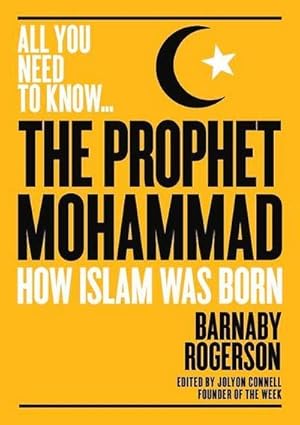Bild des Verkufers fr The Prophet Muhammad : How Islam was Born zum Verkauf von Smartbuy