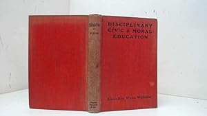 Immagine del venditore per EDUCATION: DISCIPLINARY, CIVIC AND MORAL. venduto da Goldstone Rare Books