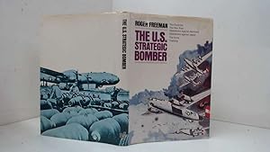 Imagen del vendedor de The U.S. Strategic Bomber - The Doctrine / The War Plan / Operations Against Germany / Operations Against Japan / The Arms / The Training a la venta por Goldstone Rare Books