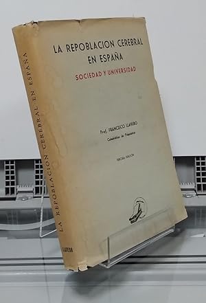 Imagen del vendedor de La repoblacin cerebral en Espaa. Sociedad y universidad (tercera edicin) a la venta por Librera Dilogo