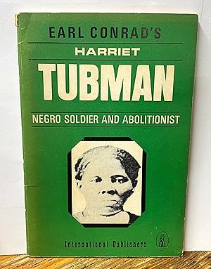 Harriet Tubman: Negro Soldier and Abolitionist